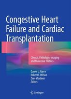 Congestive Heart Failure And Cardiac Transplantation: Clinical, Pathology, Imaging And Molecular Profiles