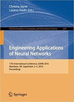 Engineering Applications Of Neural Networks: 17th International Conference