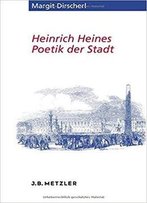 Heinrich Heines Poetik Der Stadt