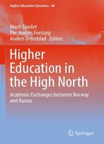 Higher Education In The High North: Academic Exchanges Between Norway And Russia