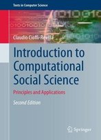 Introduction To Computational Social Science: Principles And Applications, Second Edition