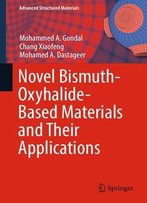 Novel Bismuth-Oxyhalide-Based Materials And Their Applications
