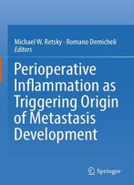 Perioperative Inflammation As Triggering Origin Of Metastasis Development