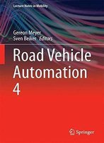 Road Vehicle Automation 4 (Lecture Notes In Mobility)