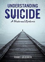 Understanding Suicide: A National Epidemic