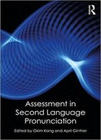 Assessment In Second Language Pronunciation