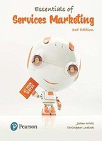 Essentials Of Services Marketing, Global Edition