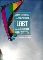 Lesbian, Gay, Bisexual And Trans People (Lgbt) And The Criminal Justice System