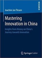 Mastering Innovation In China - Joachim Jan Thraen