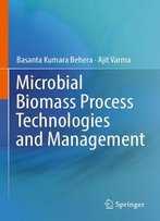 Microbial Biomass Process Technologies And Management