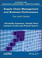 Supply Chain Management And Business Performance: Vacs Model