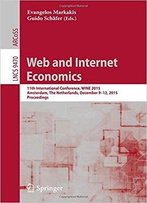 Web And Internet Economics: 11th International Conference