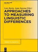 Approaches To Measuring Linguistic Differences (Trends In Linguistics. Studies And Monographs [Tilsm])