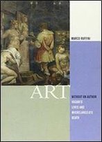 Art Without An Author: Vasari's Lives And Michelangelo's Death (Modern Language Initiative)