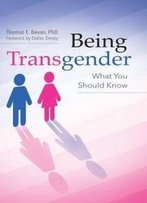 Being Transgender: What You Should Know