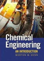 Chemical Engineering: An Introduction (Cambridge Series In Chemical Engineering)