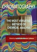 'Chromatography: The Most Versatile Method Of Chemical Analysis' Ed. By Leonardo De Azevedo Calderon