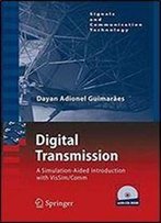 Digital Transmission: A Simulation-Aided Introduction With Vissim/Comm (Signals And Communication Technology)