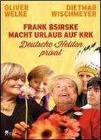 Frank Bsirske Macht Urlaub Auf Krk