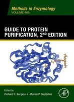 Guide To Protein Purification, Second Edition (Methods In Enzymology)