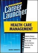 Health Care Management (Ferguson Career Launcher (Hardcover))