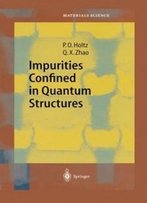 Impurities Confined In Quantum Structures (Springer Series In Materials Science)