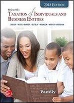 Mcgraw-Hill's Taxation Of Individuals And Business Entities 2018 Edition