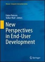 New Perspectives In End-User Development (Human-Computer Interaction)
