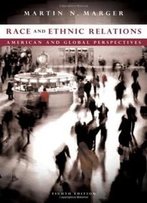 Race And Ethnic Relations: American And Global Perspectives