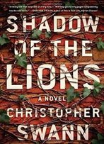 Shadow Of The Lions: A Novel