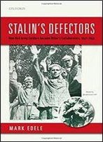Stalin's Defectors - How Red Army Soldiers Became Hitler's Collaborators, 1941-1945