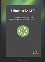 Ubuntu Mate: Upgrading From Windows Or Osx