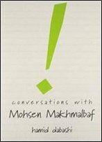 Conversations With Mohsen Makhmalbaf