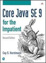 Core Java Se 9 For The Impatient (2nd Edition)