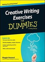 Creative Writing Exercises For Dummies (For Dummies (Language & Literature))