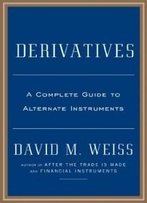 Derivatives: A Guide To Alternative Investments