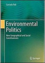 Environmental Politics: New Geographical And Social Constituencies