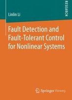 Fault Detection And Fault-Tolerant Control For Nonlinear Systems
