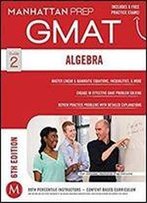 Gmat Algebra Strategy Guide (Manhattan Prep Gmat Strategy Guides)
