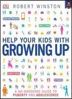 Help Your Kids With Growing Up