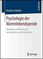 Psychologie Der Nierenlebendspende: Stressoren Und Ressourcen Von Spendern Und Empfangern (German Edition)