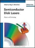 Semiconductor Disk Lasers: Physics And Technology