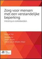 Zorg Voor Mensen Met Een Verstandelijke Beperking: Inleiding En Ziektebeelden (Dutch Edition)