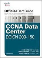Ccna Data Center Dcicn 200-150 Official Cert Guide