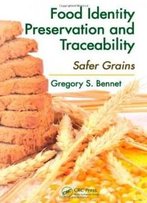 Food Identity Preservation And Traceability: Safer Grains