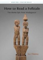 How To Read A Folktale: The Ibonia Epic From Madagascar