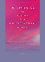 Interviewing In Action In A Multicultural World (Book Only)