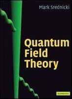 Quantum Field Theory 1st Edition
