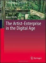 The Artistenterprise In The Digital Age (Creativity, Heritage And The City)