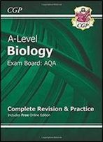A-Level Biology, Exam Board: Aqa, Complete Revision & Practice